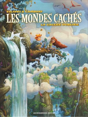 La Vallée oubliée - Les Mondes cachés, tome 4