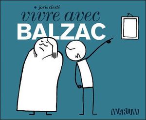 Vivre avec Balzac