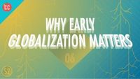 Why Early Globalization Matters
