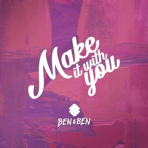 Make It With You (Single)