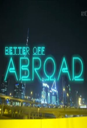 Better Off Abroad