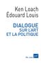 Dialogue sur l'art et la politique