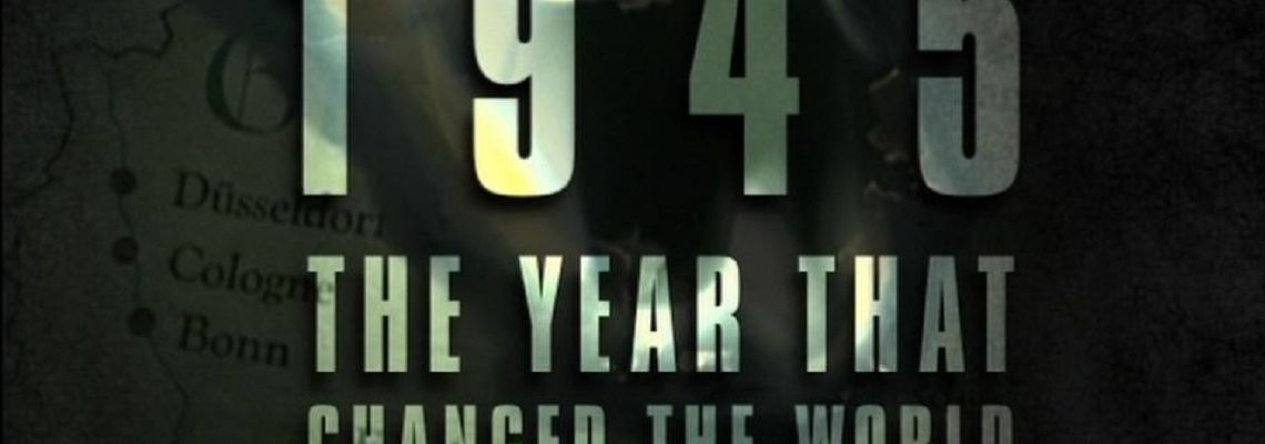 Cover 1945: The Year that Changed the World