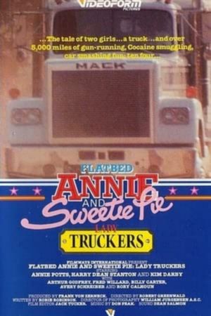 Flatbed Annie & Sweetiepie : Lady Truckers