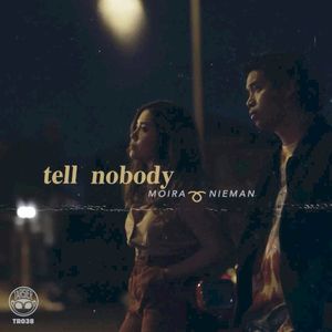 Tell Nobody (Single)