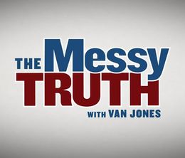 image-https://media.senscritique.com/media/000019986077/0/The_Messy_Truth_with_Van_Jones.jpg