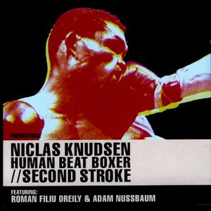 Human Beat Boxer / Second Stroke