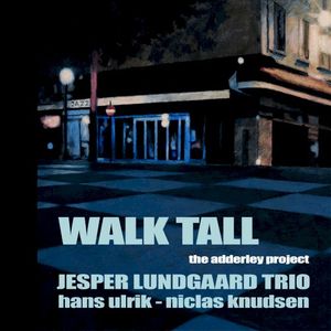 Walk Tall “The Adderley Project”