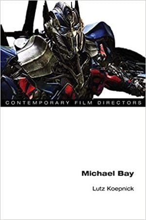 Contemporary Film Directors : Michael Bay