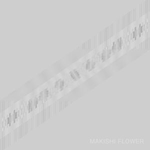 One : 2016 / Makishi Flower : 2001 (EP)