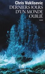 Couverture Derniers jours d'un monde oublié Couverture Derniers jours d'un monde oublié
