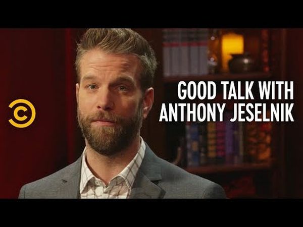 Good Talk with Anthony Jeselnik