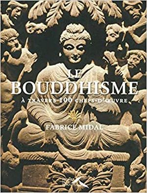 Le bouddhisme à travers 100 chefs-d'œuvre