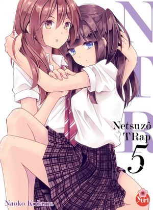 Netsuzô Trap - NTR, tome 5