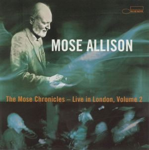The Mose Chronicles - Live In London, Volume 2