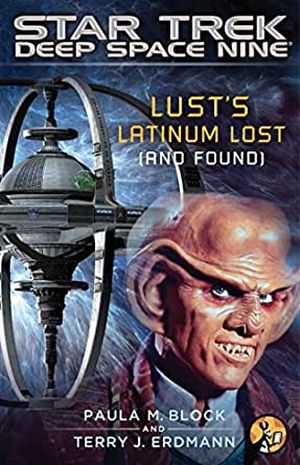 Lust's Latinum Lost (and Found) - Star Trek: Deep Space Nine