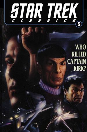 Who Killed Captain Kirk? - Star Trek Classics #5