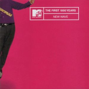 MTV the First 1000 Years: New Wave