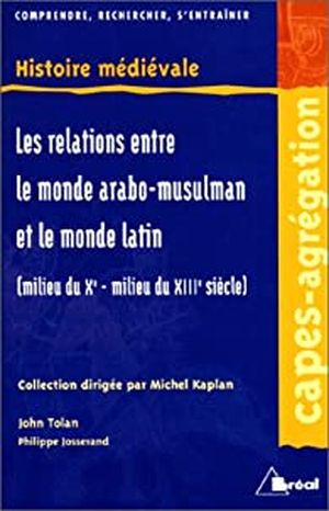 Les Relations entre le monde arabo-musulman et le monde latin