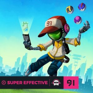 Ninety9Lives 91: Super Effective