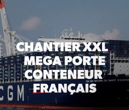 image-https://media.senscritique.com/media/000019995818/0/chantier_xxl_mega_porte_conteneur_francais.jpg