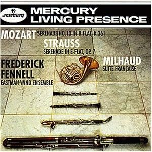 Mozart: Serenade no. 10 in B-flat, K. 361 / Strauss: Serenade in E-flat, op. 7 / Milhaud: Suite française
