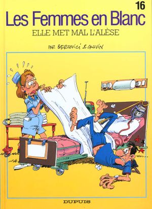 Elle met mal l'alèse - Les Femmes en blanc, tome 16