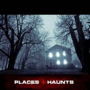 Places & Haunts