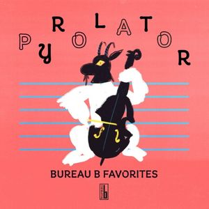 Pyrolator: Bureau B Favorites