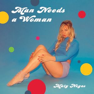 Man Needs a Woman (Single)