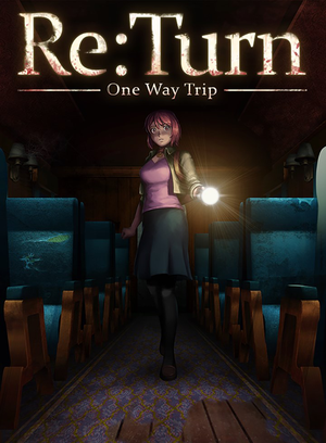 Re:Turn One Way Trip