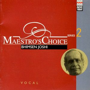 Maestro’s Choice Series 2 - Bhimsen Joshi