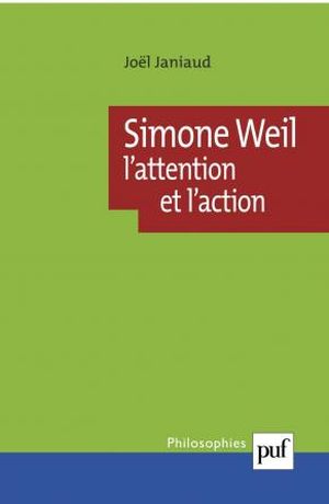 Simone Weil : L'attention et l'action