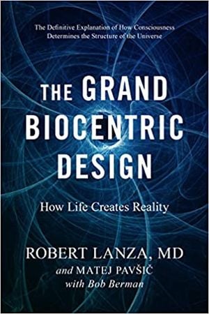 The Grand Biocentric Design