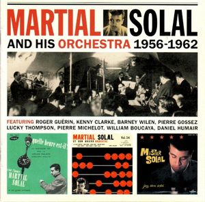Martial Solal and His Orchestra 1956-1962
