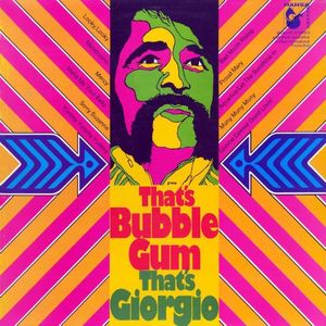 That’s Bubble Gum — That’s Giorgio