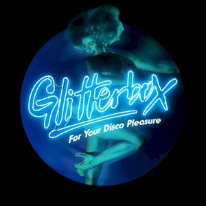 Glitterbox: For Your Disco Pleasure