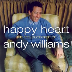 Happy Heart: The Feelgood Best of Andy Williams