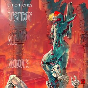 Destroy All Robots