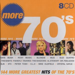 More 70’s: 144 More Greatest Hits of the 70’s