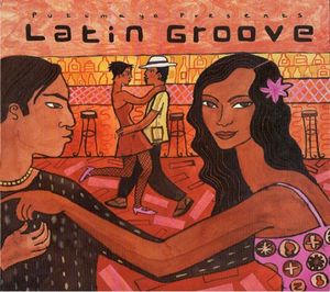Putumayo Presents: Latin Groove