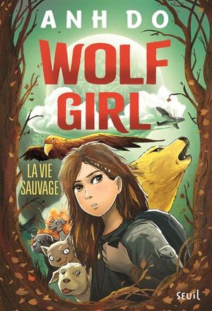 La Vie sauvage - Wolf Girl, tome 1