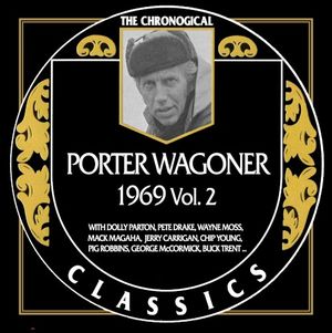 The Chronogical Classics: Porter Wagoner 1969, Vol.2