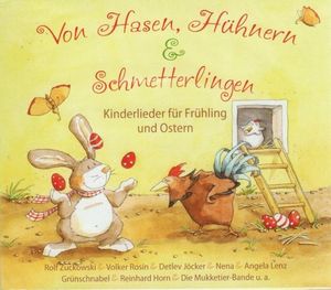 Von Hasen, Hühnern und Schmetterlingen: Kinderlieder für Frühling und Ostern