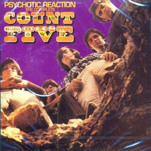 Psychotic Reaction The Complete Count Five