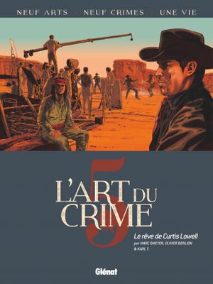 Le Rêve de Curtis Lowell - L'Art du crime, tome 5
