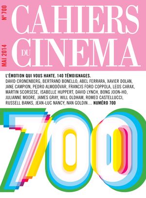 Les Cahiers du Cinéma n°700 - L'émotion qui vous hante
