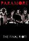 Paramore: The Final Riot!