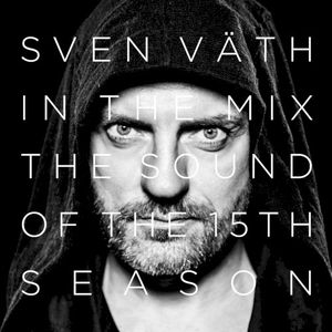 Sven Väth in the Mix: The Sound of the 15th Season