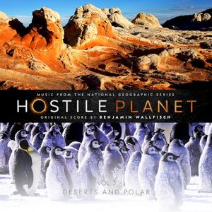 Hostile Planet (Music from the National Geographic Series), Vol. 3 (OST)